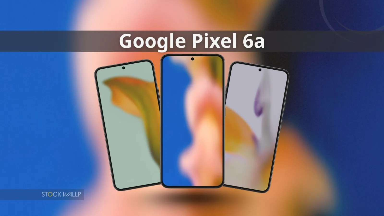 Google Pixel 6a Stock Wallpapers